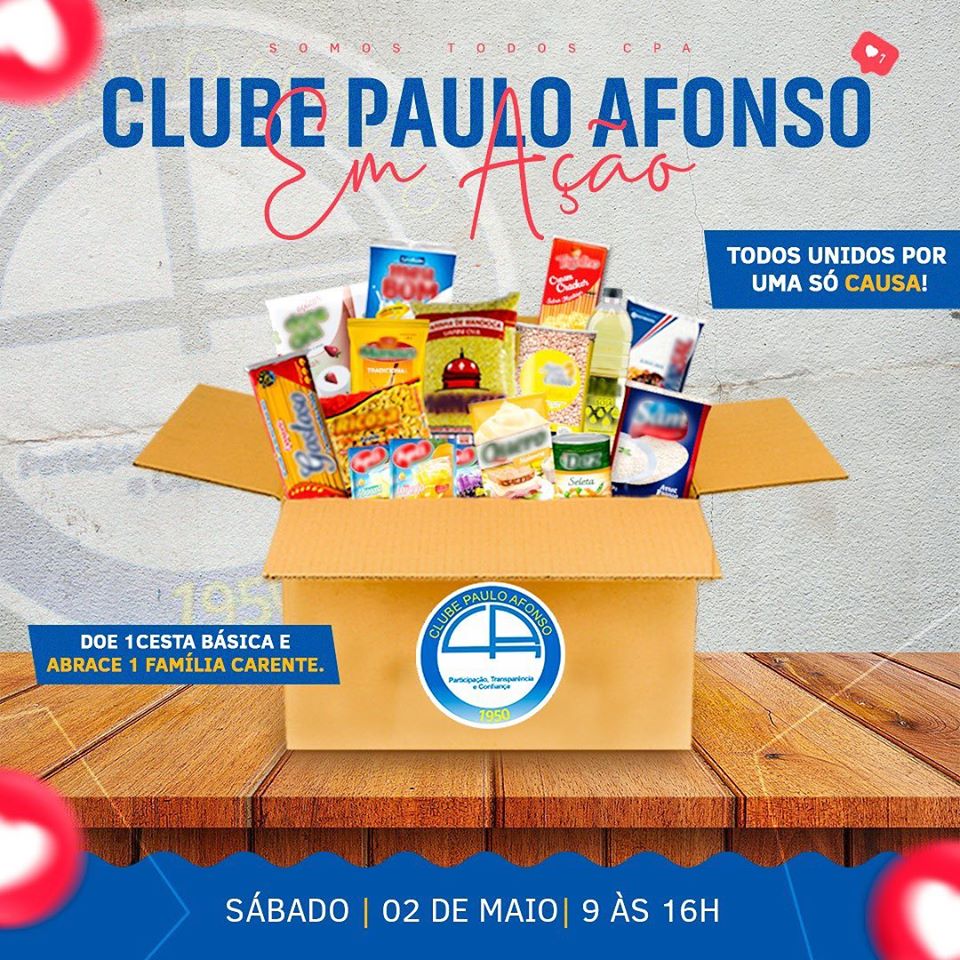  Clube Paulo Afonso em ação:  doe uma cesta básica e abrace uma família carente. Todos unidos por uma boa causa