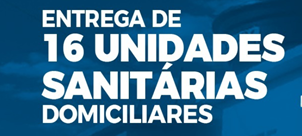  Secretarias de Assistência Social e de Infraestrutura, em parceria com a FUNASA, entrega banheiros domiciliar em 3 povoados