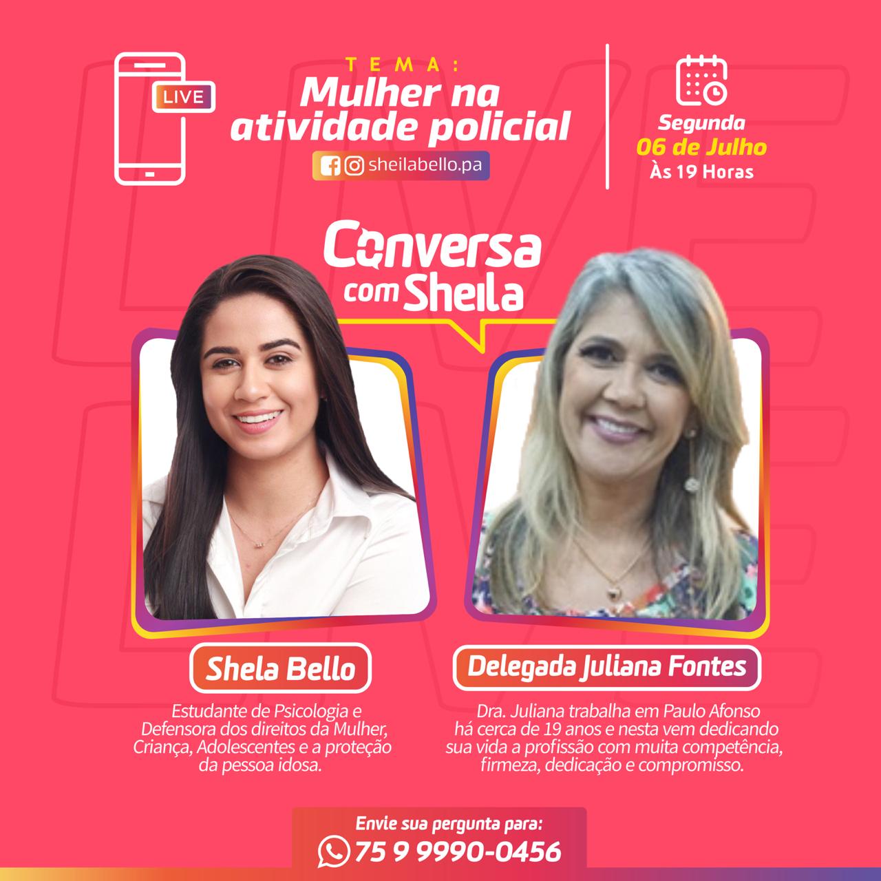  Sheila Bello estreia live “Conversa com Sheila” com Delegada Dra. Juliana Fontes; dia 6 de julho às 19h