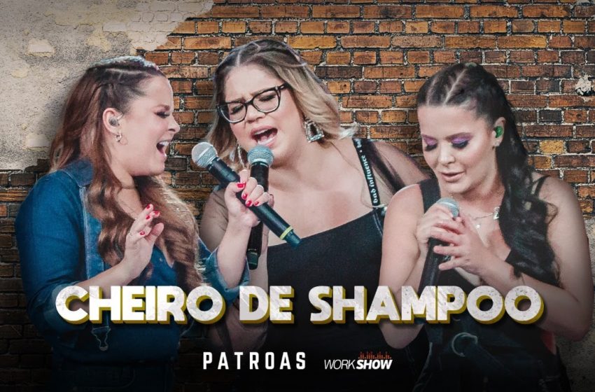  Maiara e Maraisa & Marília Mendonça – Cheiro de Shampoo