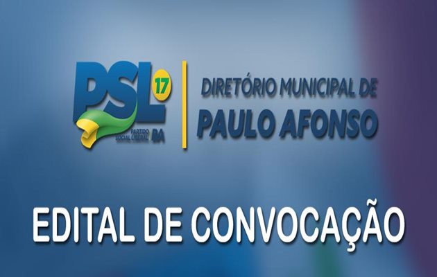  Convenção do PSL em Paulo Afonso será na sexta-feira,11/09