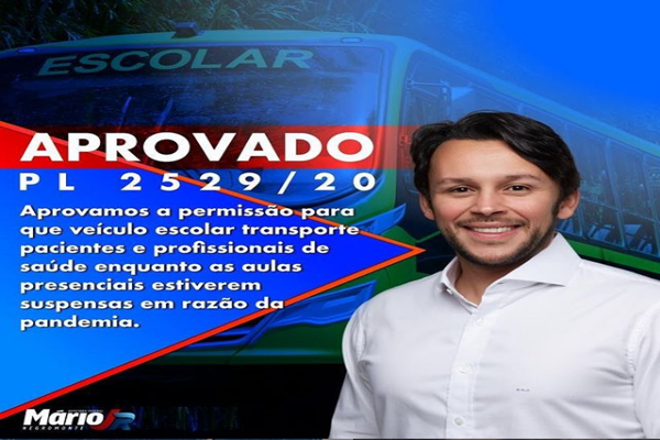  Mário Júnior aprova PL para que veículo escolar transporte pacientes e profissionais de saúde