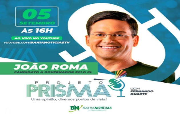  Entrevista: João Roma (PL) é o convidado desta segunda-feira (5) do Projeto Prisma, às 16h