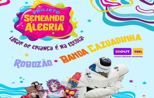  Secretaria de Desenvolvimento Social realiza Projeto Semeando Alegria – Lugar de Criança é na Escola!