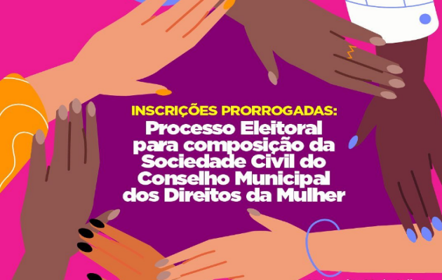  Conselho Municipal dos Direitos da Mulher prorroga prazo de inscrição do Processo Eleitoral, até dia 21/07