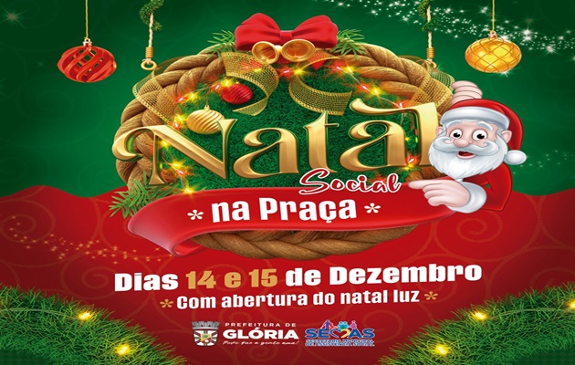  A tradição continua na cidade de Glória com o “Natal Social na Praça”. Participe!!!