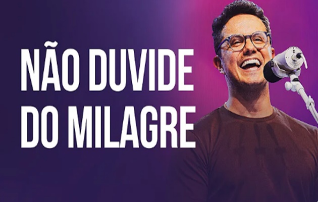  Não duvide do milagre | Deive Leonardo