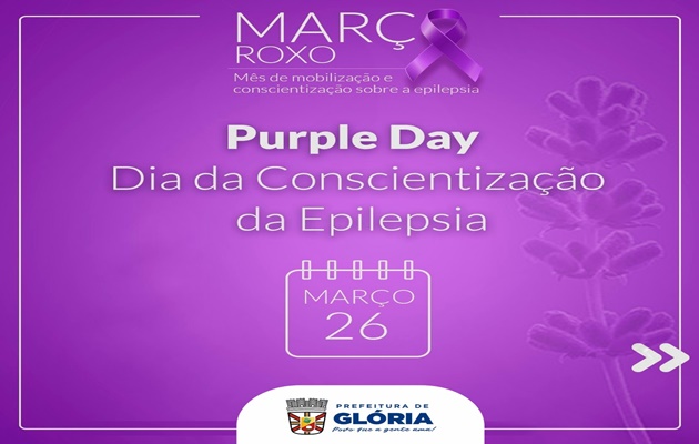  O “Dia Roxo”, Purple Day. Dia da Conscientização da Epilepsia