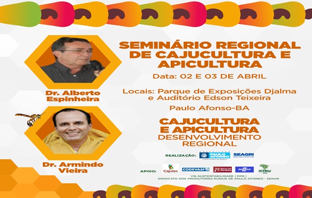  Seminário Regional da Cajucultura e Apicultura, reunirá produtores nos dias 2 e 3 de abril em Paulo Afonso – BA