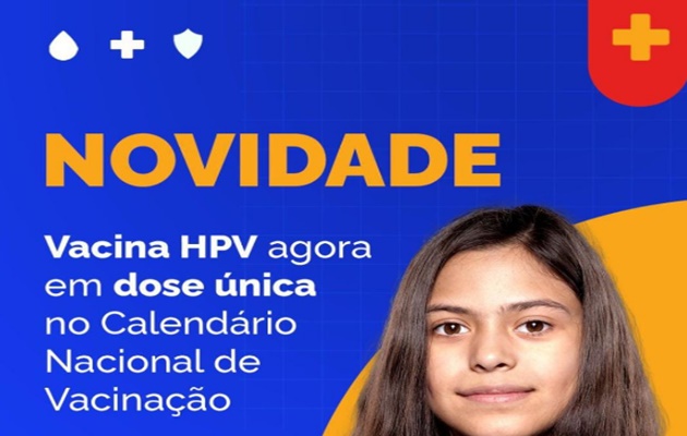  A vacina contra HPV agora é em dose única. Meninas e meninos de 9 a 14 anos de idade devem se vacinar