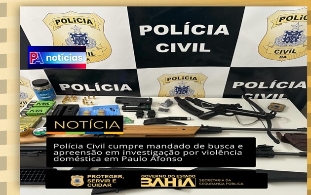  Polícia Civil cumpre mandado de busca e apreensão em investigação por violência doméstica em Paulo Afonso