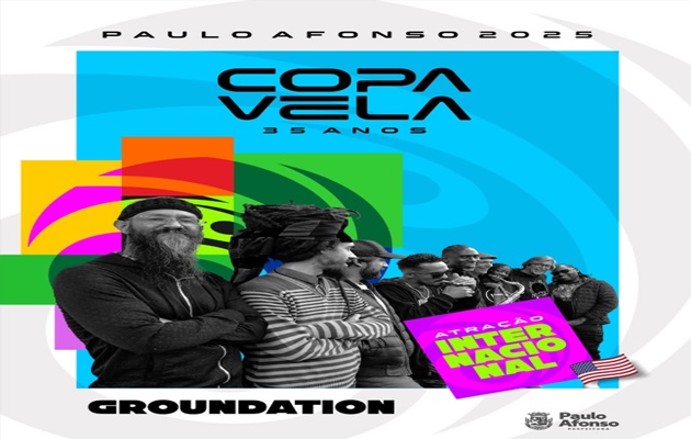  Prefeitura de Paulo Afonso anuncia a Banda de reggae GROUNDATION na Copa Vela