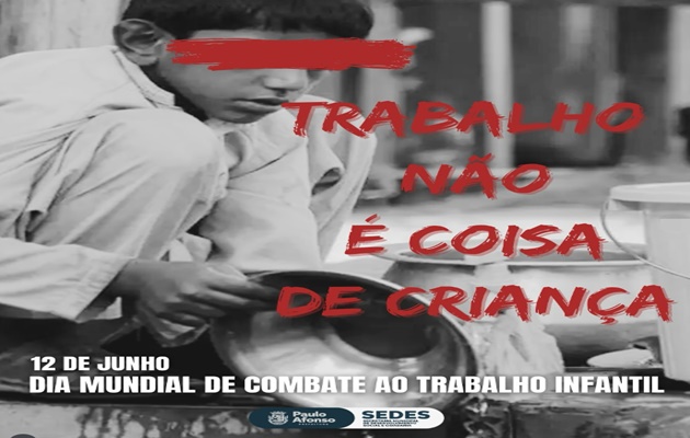  SEDES – ‘Vamos juntos dizer NÃO ao trabalho infantil’