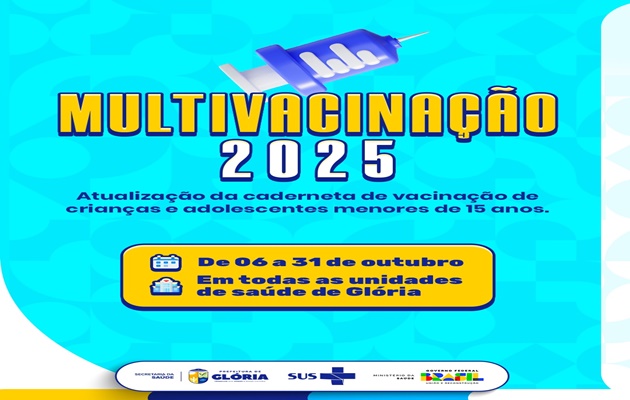  Prefeitura de Glória inicia Campanha de Multivacinação 2025 nesta segunda-feira (06)