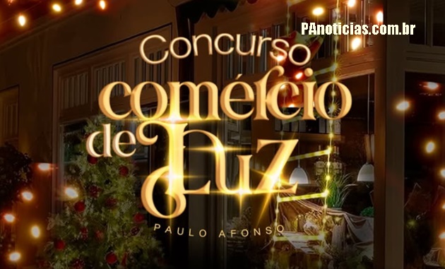  Concurso “Comércio de Luz – Paulo Afonso 2025”