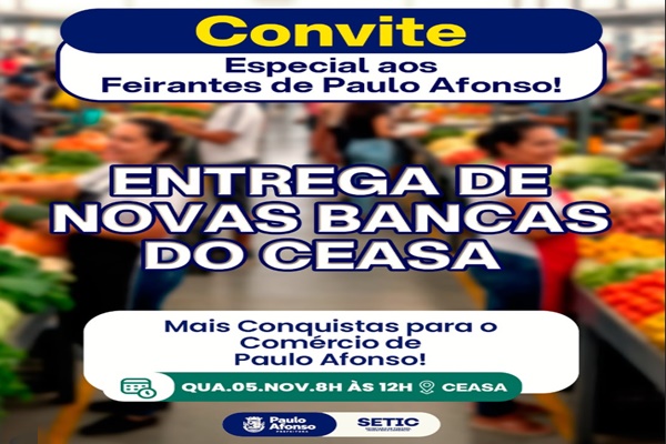  SETIC convida população para entrega das novas bancas aos feirantes do CEASA