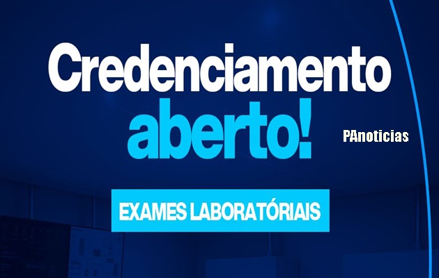 CREDENCIAMENTO ABERTO – EXAMES LABORATORIAIS