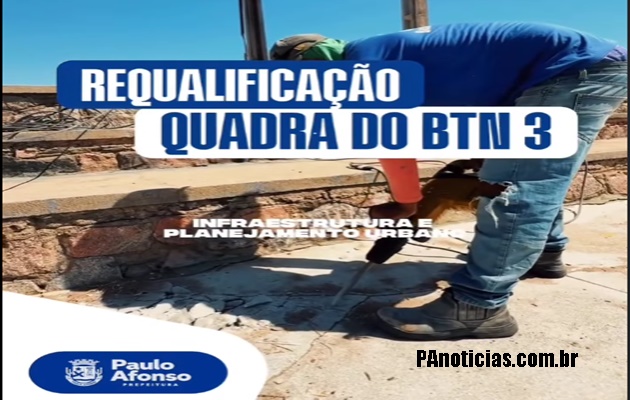  Prefeitura de Paulo Afonso requalifica quadras esportivas da cidade