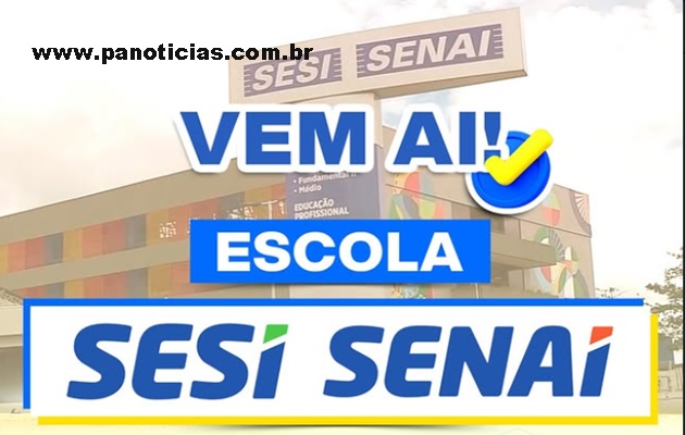  Vem aí a implantação de uma Escola SESI SENAI que representa um marco para o futuro de Paulo Afonso