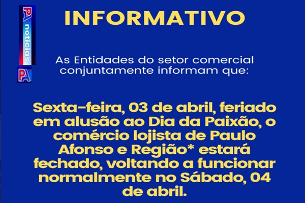  CDL Paulo Afonso: Informativo acerca do funcionamento do comércio lojista no período da Páscoa.