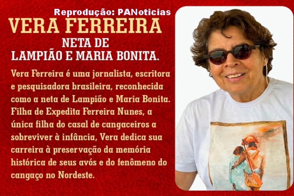  Na Semana do Cangaço, tem a presença de Vera Ferreira, neta de Maria Bonita, no Auditório Édson Teixeira