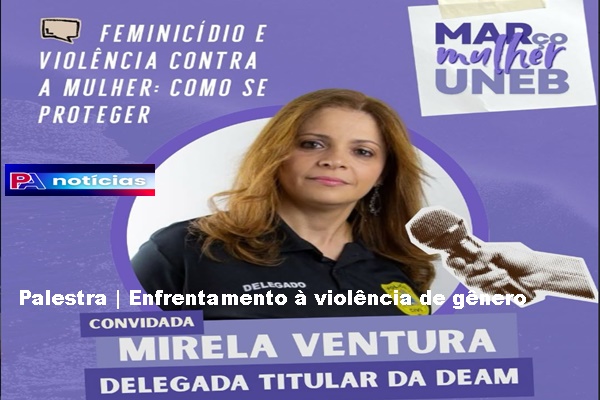 UNEB Campus VIII promove palestra | Enfrentamento à violência de gênero