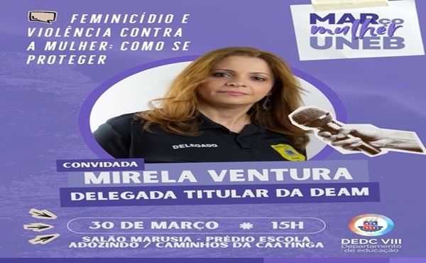  Palestra: Enfrentamento à violência de gênero, proferida por Mirela Ventura, Delegada Titular da DEAM