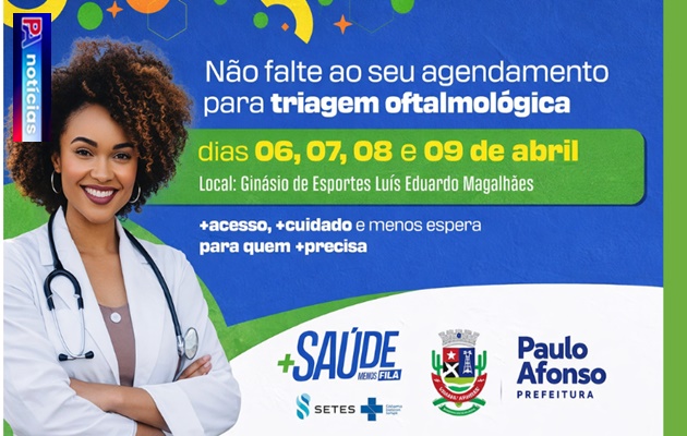  De 6 a 9 de abril, mutirão ‘+Saúde Menos Fila’ volta a Paulo Afonso com consultas oftalmológicas, visando zerar demanda reprimida