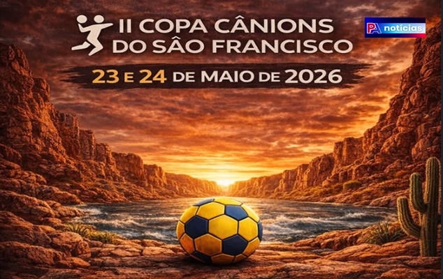  II Copa Cânions do São Francisco de Handebol, dias 23 e 24 de maio, em Paulo Afonso – BA