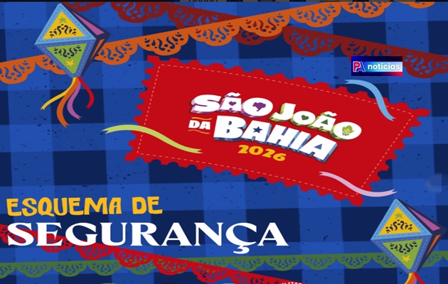  São João com tradição, alegria e segurança em toda a Bahia!
