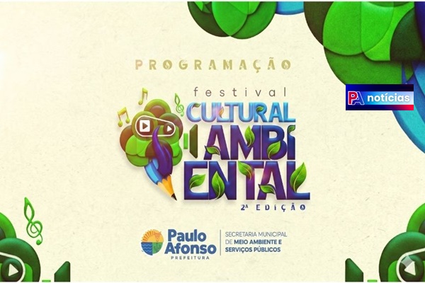  Festival Ambiental Cultural movimenta Paulo Afonso com semana dedicada à sustentabilidade